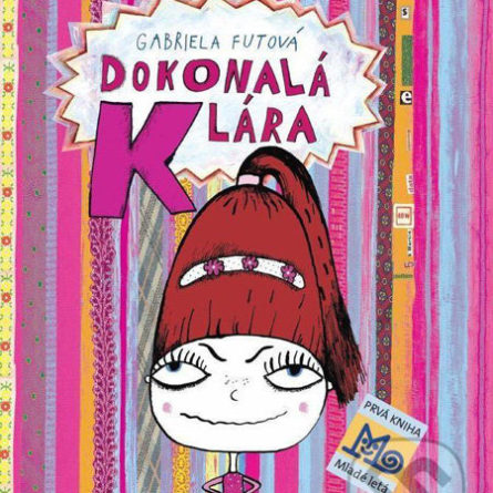 Gabriela Futová Dokonalá Klára - knihy pre 6-10 ročné deti