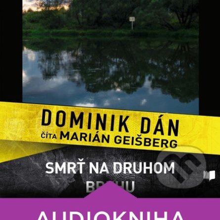 Dominik Dán Smrť na druhom brehu - darček pre detektívneho maniaka - darček pre svokru - darček pre svokra - darček pre švagra - darček pre švagrinu - novy Dominik Dan - poradie knih Dominik Dan - zoznam detektivok Dominik Dan - zoznam knih Dominik Dan - Kto je Dominik Dan?