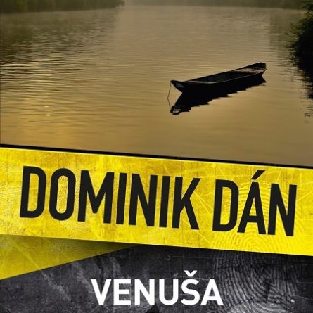 Dominik Dán Venuša zo zátoky - darček pre detektívneho maniaka - darček pre svokru - darček pre svokra - darček pre švagra - darček pre švagrinu - novy Dominik Dan - poradie knih Dominik Dan - zoznam detektivok Dominik Dan - zoznam knih Dominik Dan - Kto je Dominik Dan?