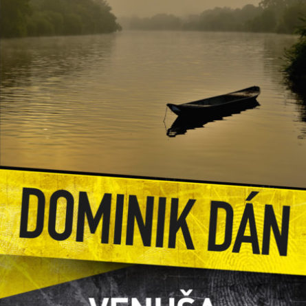 Dominik Dán Venuša zo zátoky (s podpisom autora) - darček pre detektívneho maniaka - darček pre svokru - darček pre svokra - darček pre švagra - darček pre švagrinu - novy Dominik Dan - poradie knih Dominik Dan - zoznam detektivok Dominik Dan - zoznam knih Dominik Dan - Kto je Dominik Dan?