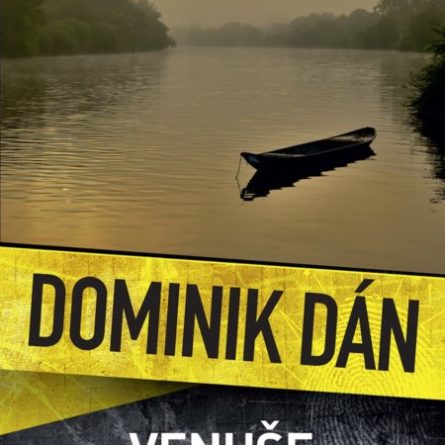 Dominik Dán Venuše ze zátoky - darček pre detektívneho maniaka - darček pre svokru - darček pre svokra - darček pre švagra - darček pre švagrinu - novy Dominik Dan - poradie knih Dominik Dan - zoznam detektivok Dominik Dan - zoznam knih Dominik Dan - Kto je Dominik Dan?